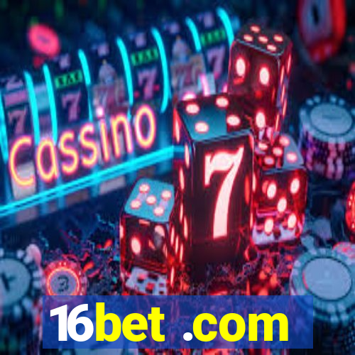 16bet .com